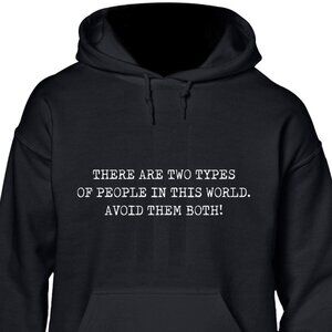 New There Are Two Types Of People Avoid Both Black Hoodie Fleece Sweatshirt